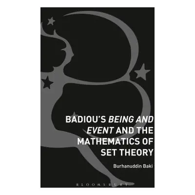 "Badiou's Being and Event and the Mathematics of Set Theory" - "" ("Baki Burhanuddin")