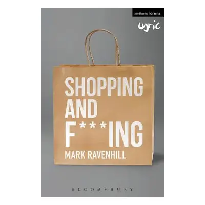 "Shopping and F***ing" - "" ("Ravenhill Mark")