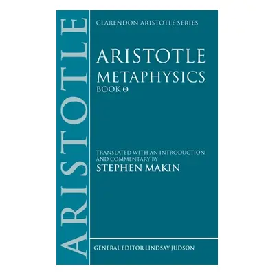 "Aristotle: Metaphysics Theta: Translated with an Introduction and Commentary" - "" ("Aristotle"