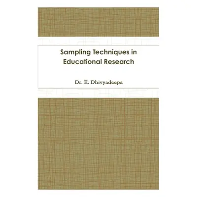 "Sampling Techniques in Educational Research" - "" ("Dhivyadeepa E.")