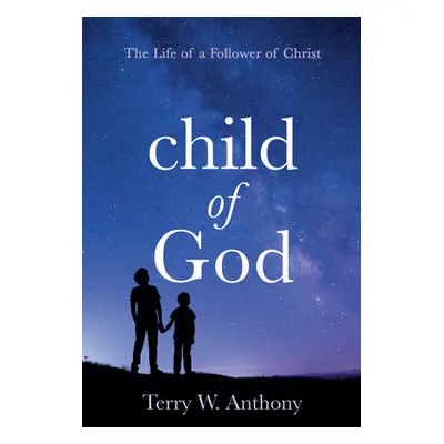 "Child of God" - "" ("Anthony Terry W.")