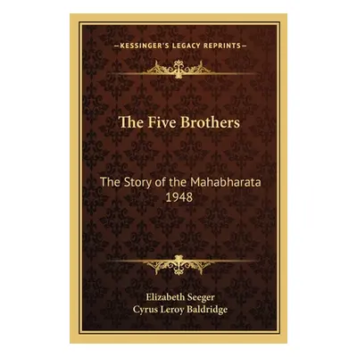 "The Five Brothers: The Story of the Mahabharata 1948" - "" ("Seeger Elizabeth")