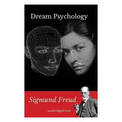 "Dream psychology: A book of psychoanalysis by Sigmund Freud" - "" ("Freud Sigmund")