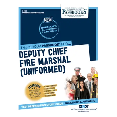 "Deputy Chief Fire Marshal (Uniformed) (C-2169): Passbooks Study Guide Volume 2169" - "" ("Natio