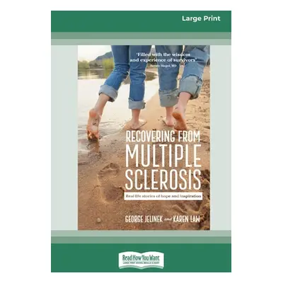 "Recovering from Multiple Sclerosis: Real Life Stories of Hope and Inspiration (16pt Large Print