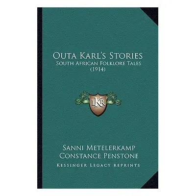 "Outa Karl's Stories: South African Folklore Tales (1914)" - "" ("Metelerkamp Sanni")