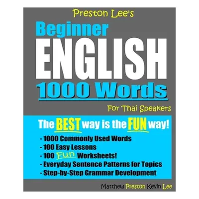 "Preston Lee's Beginner English 1000 Words For Thai Speakers" - "" ("Preston Matthew")