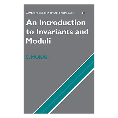 "An Introduction to Invariants and Moduli" - "" ("Mukai Shigeru")