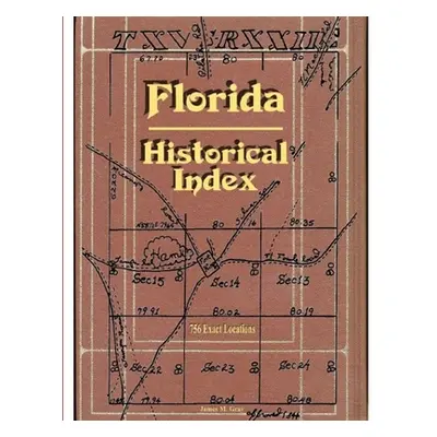 "Florida Historical Index" - "" ("Gray James M.")