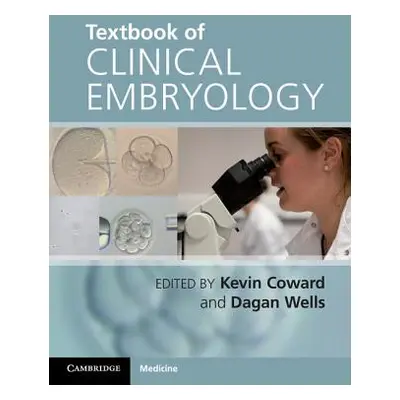 "Textbook of Clinical Embryology" - "" ("Coward Kevin")