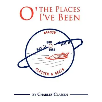 "O' the Places I've Been" - "" ("Classen Charles")