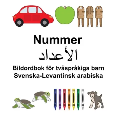 "Svenska-Levantinsk arabiska Nummer/الأعداد Bildordbok fr tvsprkiga barn" - "" ("Carlson Suzanne