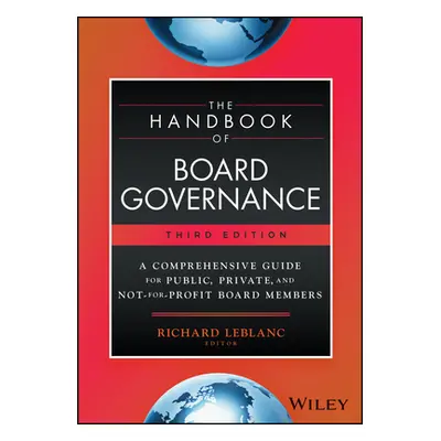 "The Handbook of Board Governance: A Comprehensive Guide for Public, Private, and Not-For-Profit