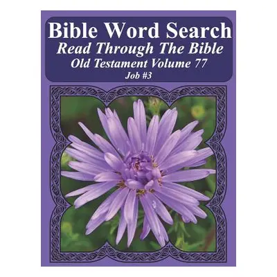 "Bible Word Search Read Through The Bible Old Testament Volume 77: Job #3 Extra Large Print" - "