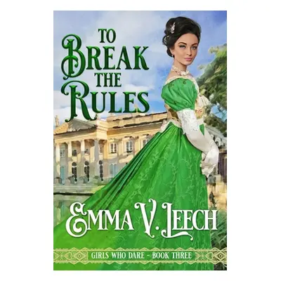 "To Break the Rules" - "" ("Leech Emma V.")