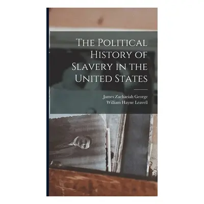 "The Political History of Slavery in the United States" - "" ("George James Zachariah")