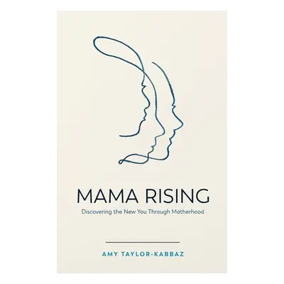 "Mama Rising" - "" ("Taylor-Kabbaz Amy")