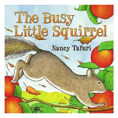 "Busy Little Squirrel" - "" ("Tafuri Nancy")