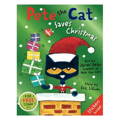 "Pete the Cat Saves Christmas: Includes Sticker Sheet!" - "" ("Litwin Eric")