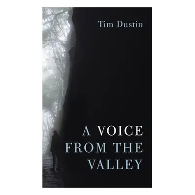 "A Voice from the Valley" - "" ("Dustin Tim")