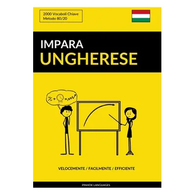 "Impara l'Ungherese - Velocemente / Facilmente / Efficiente: 2000 Vocaboli Chiave" - "" ("Langua