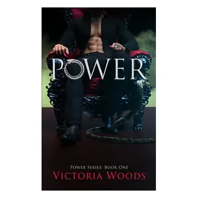 "Power: A Mafia Suspense Dark Romance (Power Series #1)" - "" ("Woods Victoria")