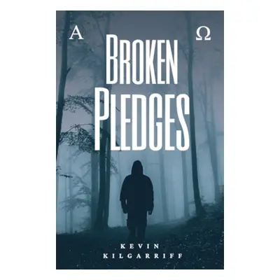 "Broken Pledges" - "" ("Kilgarriff Kevin")