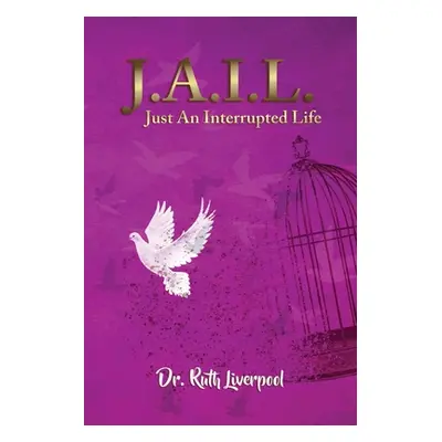 "J.A.I.L. Just an interrupted life" - "" ("Liverpool Ruth")