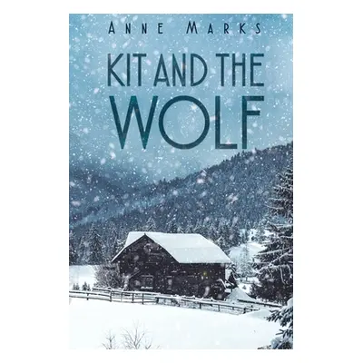 "Kit and the Wolf" - "" ("Marks Anne")