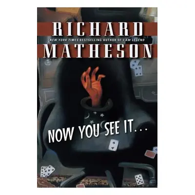 "Now You See It . . ." - "" ("Matheson Richard")