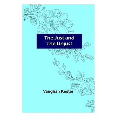 "The Just and the Unjust" - "" ("Kester Vaughan")