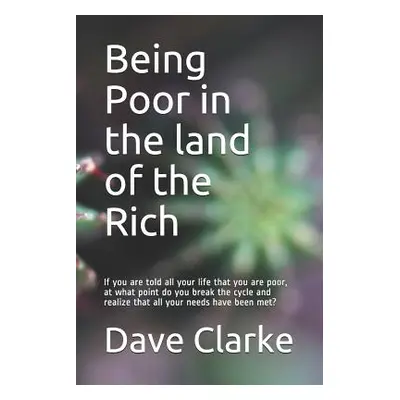 "Being Poor in the land of the Rich: If you are told all your life that you are poor, at what po