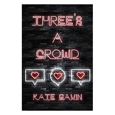 "Three's a Crowd" - "" ("Gavin Kate")