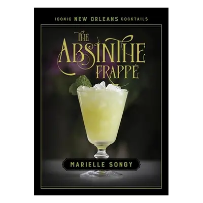 "The Absinthe Frapp" - "" ("Songy Marielle")