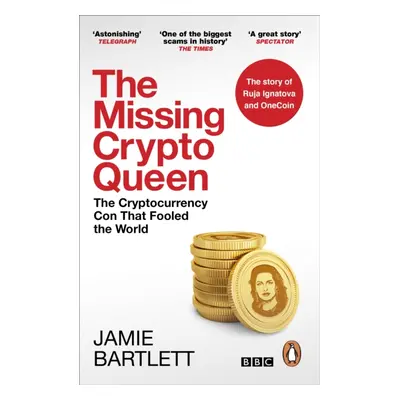 "Missing Cryptoqueen" - "The Crypto Con That Fooled the World" ("Bartlett Jamie")