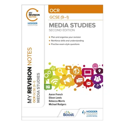 "My Revision Notes: OCR GCSE (9-1) Media Studies Second Edition" - "" ("Rodgers Michael")