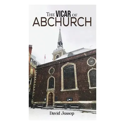 "The Vicar of Abchurch" - "" ("Jessop David")