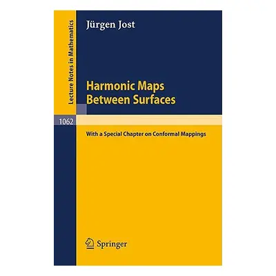 "Harmonic Maps Between Surfaces: (With a Special Chapter on Conformal Mappings)" - "" ("Jost Jrg