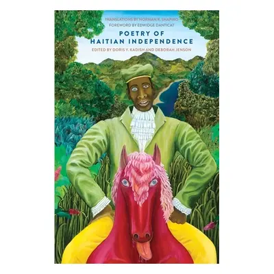 "Poetry of Haitian Independence" - "" ("Kadish Doris Y.")