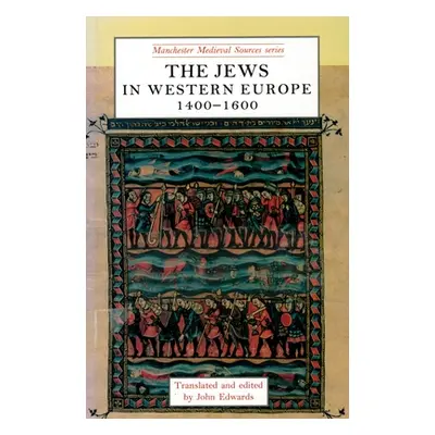 "The Jews in Western Europe, 1400-1600" - "" ("Edwards John")