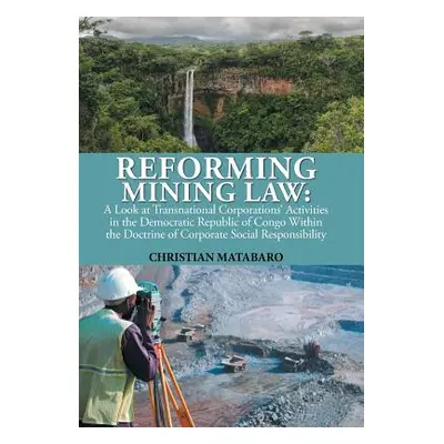 "Reforming Mining Law: A Look at Transnational Corporations' Activities in the Democratic Republ