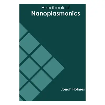 "Handbook of Nanoplasmonics" - "" ("Holmes Jonah")