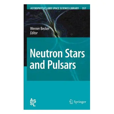 "Neutron Stars and Pulsars" - "" ("Becker Werner")