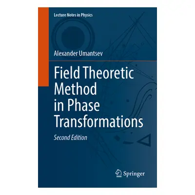 "Field Theoretic Method in Phase Transformations" - "" ("Umantsev Alexander")