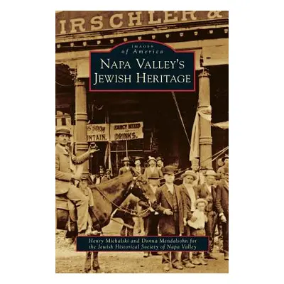 "Napa Valley's Jewish Heritage" - "" ("Michalski Henry")