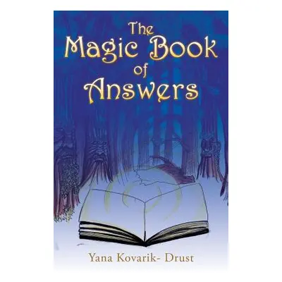 "The Magic Book of Answers" - "" ("Kovarik- Drust Yana")