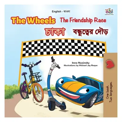 "The Wheels The Friendship Race (English Bengali Bilingual Book for Kids)" - "" ("Nusinsky Inna"