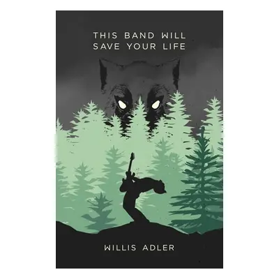 "This Band Will Save Your Life" - "" ("Adler Willis")