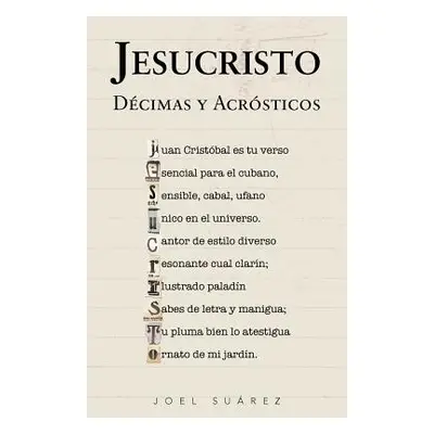 "Jesucristo: Dcimas y Acrsticos" - "" ("Surez Joel")