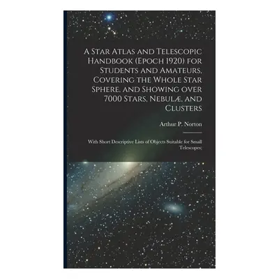 "A Star Atlas and Telescopic Handbook